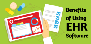 Benefits of Using EHR Software